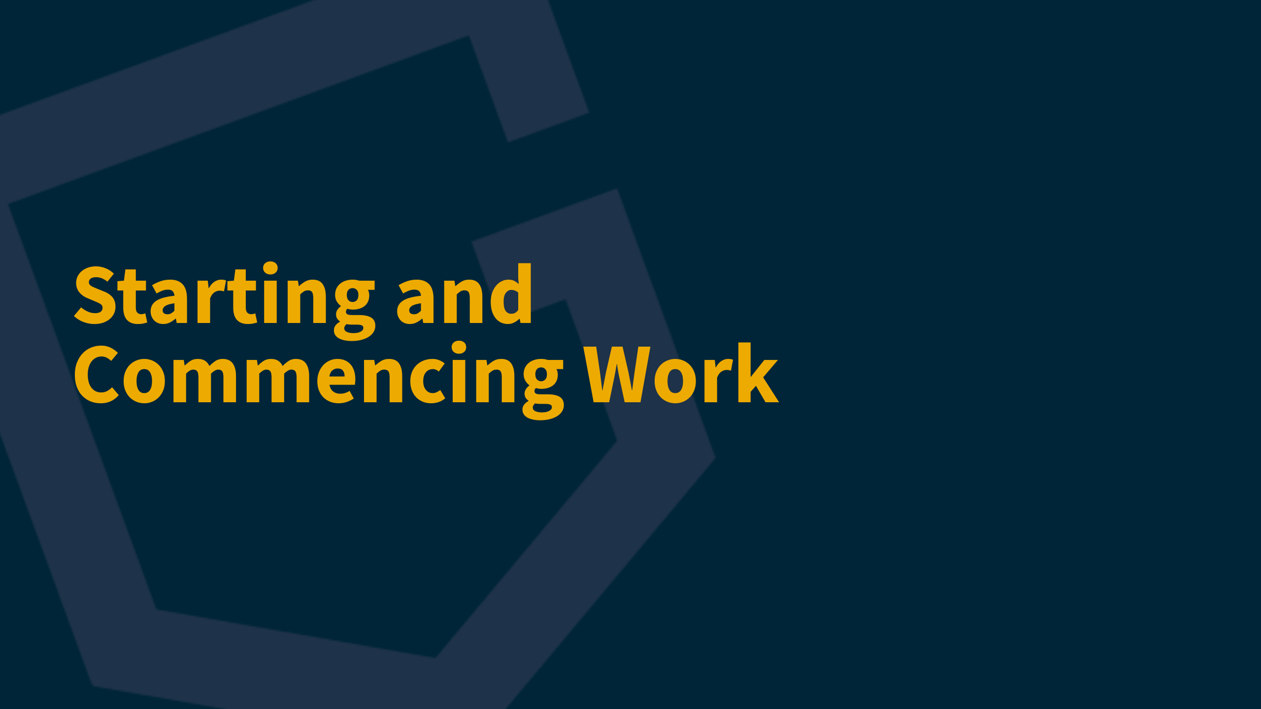Text on a dark background reads "Starting and Commencing Work" in yellow font.