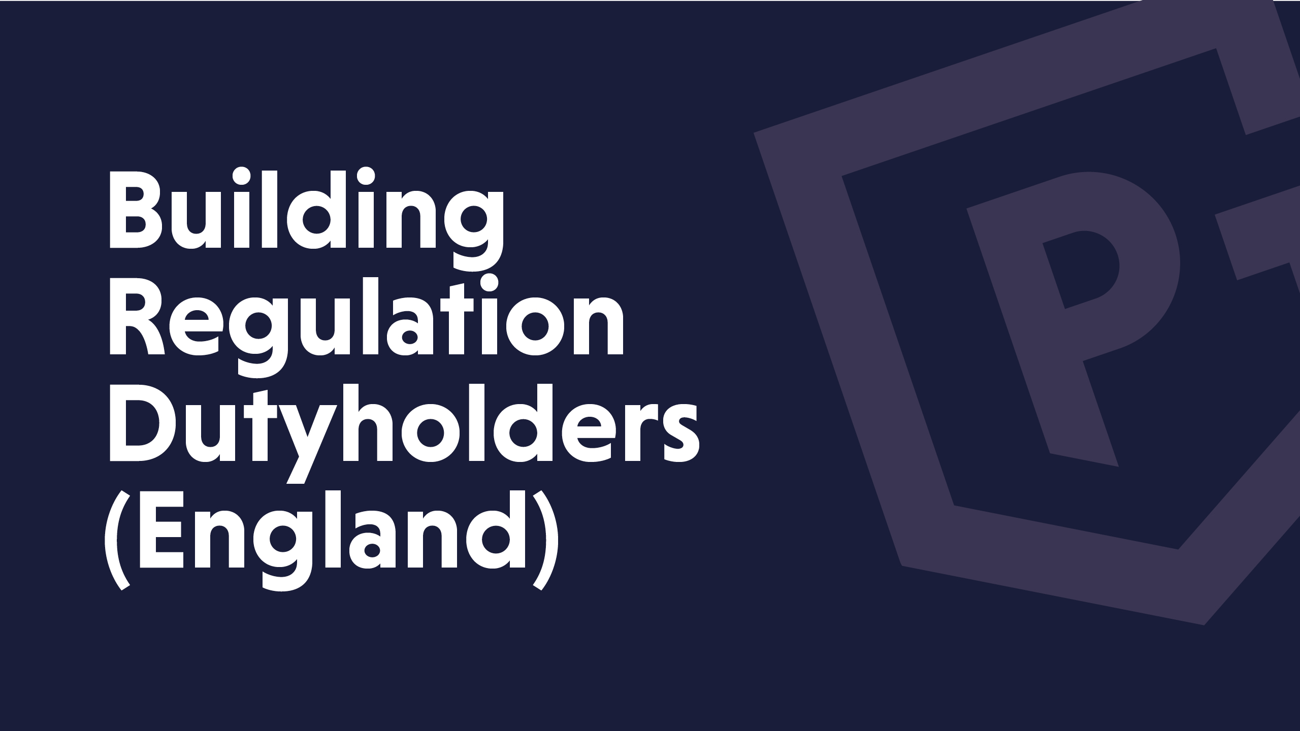 Text on a dark background reads "Building Regulation Dutyholders (England)" in bold yellow letters.