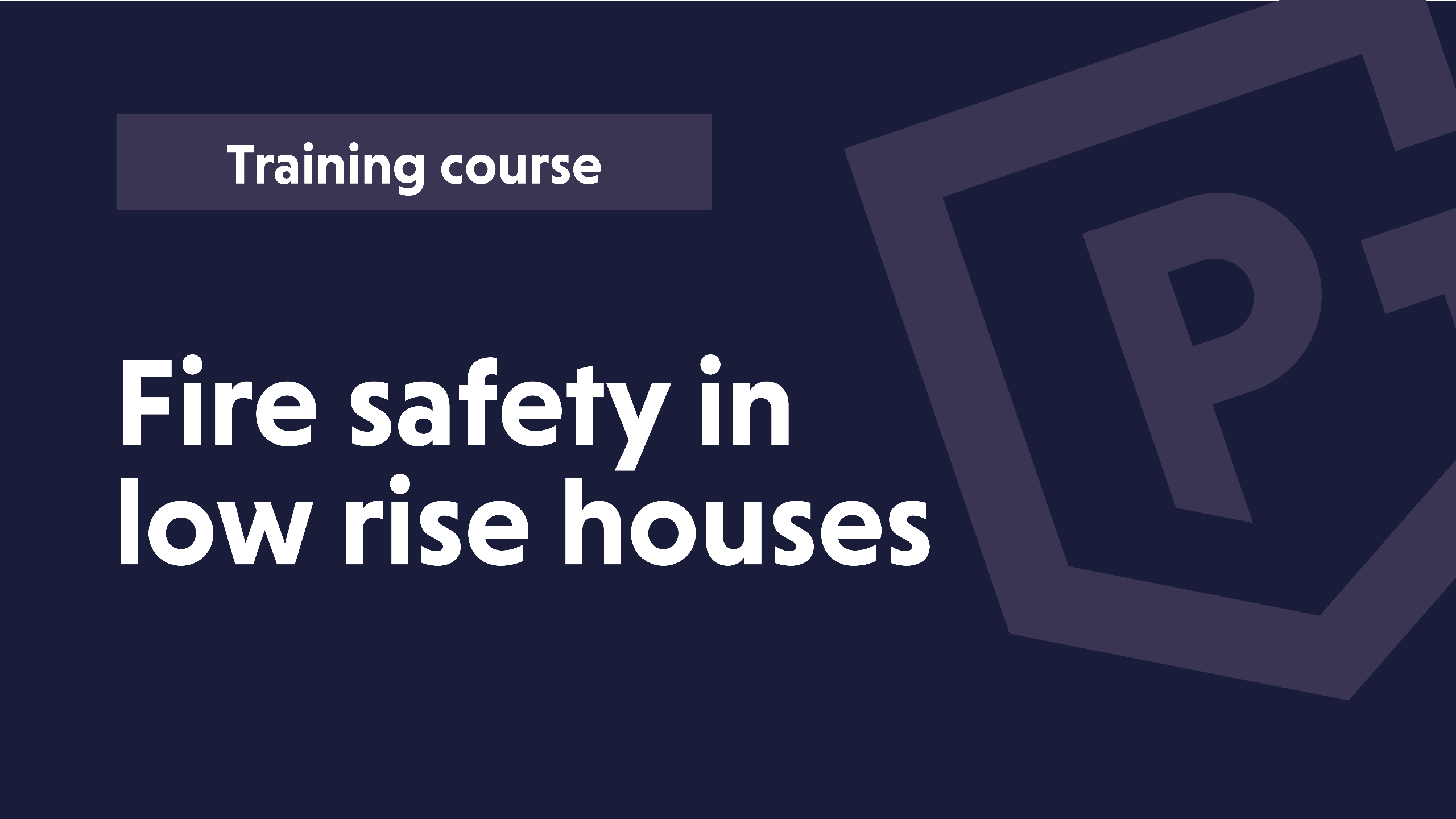 Fire safety in low rise training Fire safety in low rise training