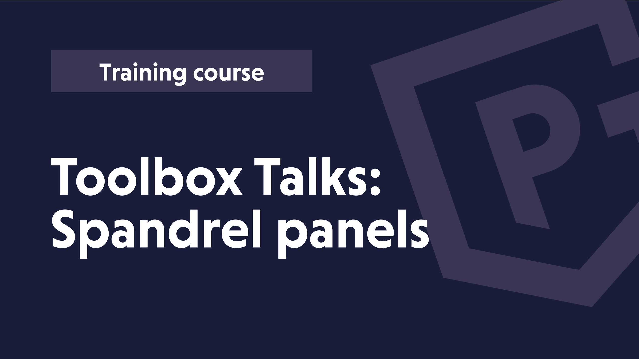 Toolbox Talks: Spandrel Panels Toolbox Talks: Spandrel Panels